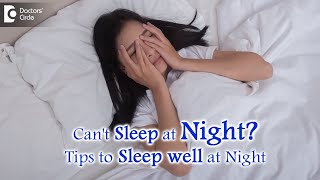 Unable to sleep at night  Sleeping Difficulty Treatment  DrManaswini Mullapudi  Doctors Circle [upl. by Enelram991]