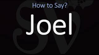 How to Pronounce Joel CORRECTLY [upl. by Papke]