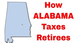 How Alabama Taxes Retirees [upl. by Riccio]