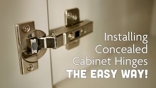 Installing Concealed Cabinet Door Hinges amp Handles The Easy Way [upl. by Ignatzia]