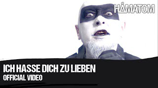 HÄMATOM  Ich hasse dich zu lieben Official Video [upl. by Dnomsed]