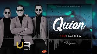 Urbanda  Quien Audio Oficial Nuevo 2018 [upl. by Clary]