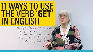 11 uses of the verb GET in English get going get together getting on [upl. by Suinotna]