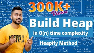 L311 Build Heap in On time complexity  Heapify Method  Full Derivation with example [upl. by Gainor]