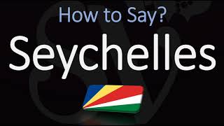 How to Pronounce Seychelles CORRECTLY [upl. by Rosenbaum583]