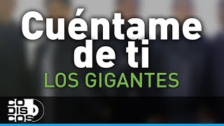 Cuéntame De Ti Los Gigantes Del Vallenato  Audio [upl. by Denice]