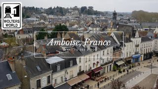 Amboise  What to See amp Do in Amboise France [upl. by Lancelle70]