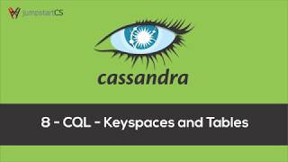 Apache Cassandra  Tutorial 8  CQL  Keyspaces and Tables [upl. by Katerine]