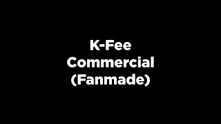 Fanmade KFee Commercial 2004 [upl. by Jere]