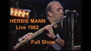 Herbie Mann  Full Show  Live 1982 [upl. by Baese]