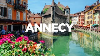 The ULTIMATE Travel Guide Annecy France [upl. by Ennylyak]