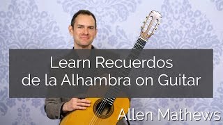 Learn to Play Recuerdos de la Alhambra on Guitar [upl. by Gifford302]