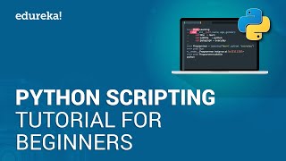 Python Scripting Tutorial for Beginners  Python Tutorial  Python Training  Edureka [upl. by Yeliac]