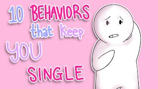 10 Behaviors That Keep You Single [upl. by Eladnar]