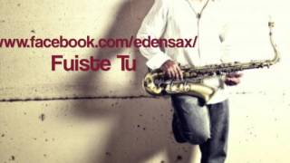 Ricardo Arjona  Fuiste Tu  Eden Perez saxophone [upl. by Rossuck]