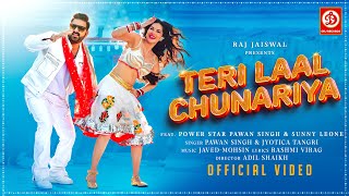 Teri Laal Chunariya  Pawan Singh  Sunny Leone  JavedMohsin  Rashmi Virag  Jyotica T  New Song [upl. by Rabka]