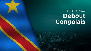 National Anthem of DR Congo  Debout Congolais [upl. by Malinowski]