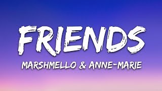 Marshmello amp AnneMarie  FRIENDS Lyrics [upl. by Ahsitra334]