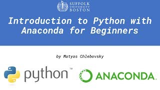 Introduction to Python with Anaconda for Beginners [upl. by Urd852]