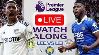 LEEDS VS LEICESTER  LIVE WITH ANALYSIS [upl. by Nevlin78]