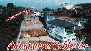 ANNAPURNA CABLE CAR  Pokhara  Complete guide  detail  Drone shots [upl. by Intisar]