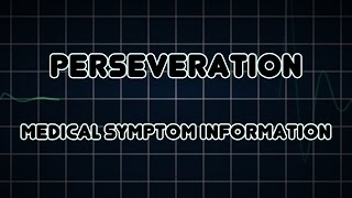 Perseveration Medical Symptom [upl. by Gladi]