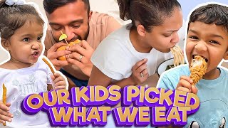 OUR KIDS PICKED WHAT WE EAT [upl. by Kentigera]