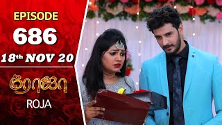 ROJA Serial  Episode 686  18th Nov 2020  Priyanka  SibbuSuryan  SunTV Serial Saregama TVShows [upl. by Henrie684]