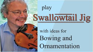 Swallowtail Jig lesson with ideas for bowing and ornamentation [upl. by Ajak]