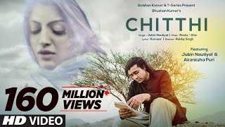 Chitthi Video Song  Feat Jubin Nautiyal amp Akanksha Puri  Kumaar  New Song 2019  TSeries [upl. by Dianne]