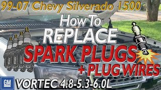 CHEVY SILVERADO 1500 How To Change Spark Plugs and Wires 53 Vortec 60 48 GM 9907 GMC Sierra 1500 [upl. by Ayote988]