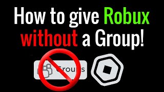 ROBLOX  How to give Robux to someone WITHOUT a Group [upl. by Laks22]