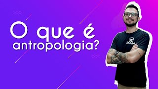 O que é antropologia  Brasil Escola [upl. by Farra860]