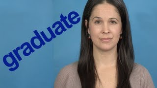 How to Pronounce GRADUATE  Word of the Week  American English [upl. by Ennoved449]