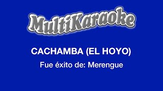 Cachamba El Hoyo  Multikaraoke  Fue Éxito De Merengue [upl. by Floria]