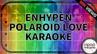 KARAOKE  ENHYPEN  POLAROID LOVE [upl. by Lerat482]