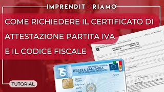 Come richiedere il certificato di attribuzione della partita IVA e il Codice Fiscale [upl. by Nagek]