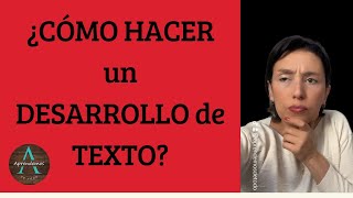 ¿CÓMO HACER UN DESARROLLO en un texto  HOW TO DO A DEVELOPMENTin a text [upl. by Hobbie]