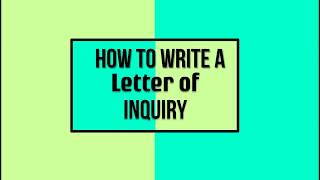 How to Write a Letter of Inquiry [upl. by Oflunra]