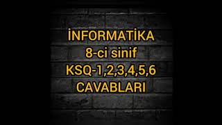 İnformatika 8ci sinif  KSQ123456 sualları və CAVABLARI [upl. by Lanna562]