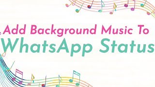 How to Add Background Music to WhatsApp Status [upl. by Ahsie]