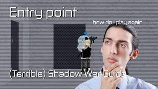 Entry pointA Terrible Shadow War Guidereal [upl. by Artimed]