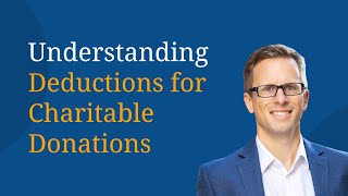 Understanding Deductions for Charitable Donations [upl. by Lhary]