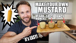 HOMEMADE MUSTARD  3 WAYS [upl. by Sirc]