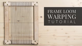 How To Warp a Frame Loom [upl. by Eimmot]