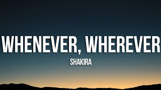 Shakira  Whenever Wherever Lyrics [upl. by Akeemaj]