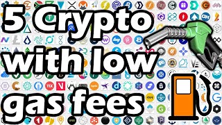 5 Crypto with low gas fees [upl. by Dallman]