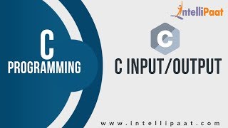 C InputOutput Tutorial  C programming language  C Language Tutorial  Intellipaat [upl. by Jesh]