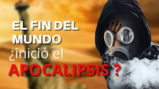 EL FIN DEL MUNDO ¿Inició el Apocalipsis [upl. by Ydnem131]