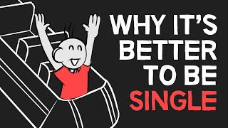 Why Its Better to be Single  4 Reasons [upl. by Ben546]